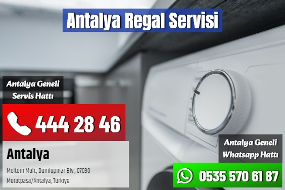 Antalya Regal Servisi